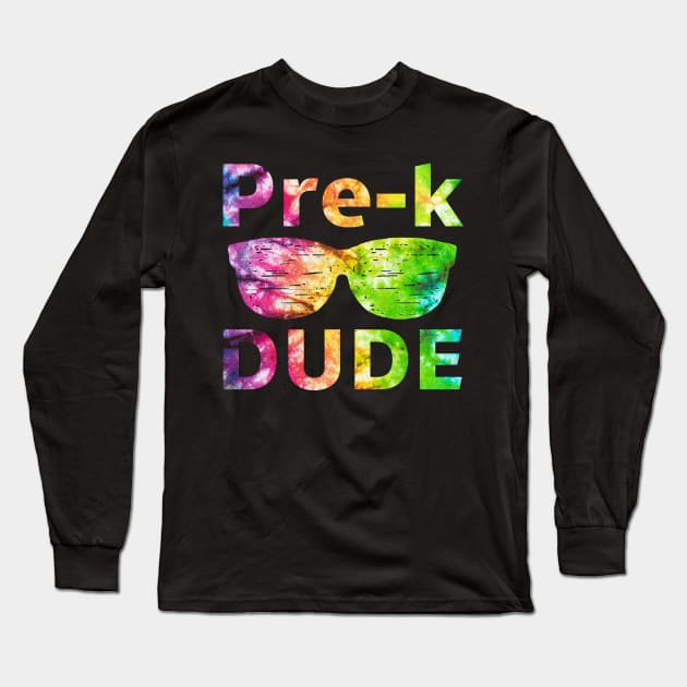 Pre-K Dude Tees is a Funny First Day of Preschool Graphic Tie Dye Design Long Sleeve T-Shirt by drag is art